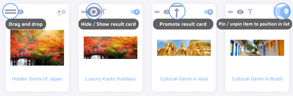 Easily organize your result cards with drag drop pin hide show buttons and toggle